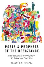 Poets and Prophets of the Resistance af Joaquin M. (Associate Professor of History Chavez