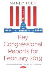 Key Congressional Reports for February 2019 -- Part I