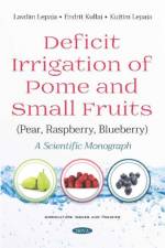 Deficit Irrigation of Pome and Small Fruits (Pear, Raspberry, Blueberry) af Lavdim Lepaja
