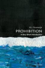 Prohibition af W. J. (Dio Richardson Professor of History Rorabaugh