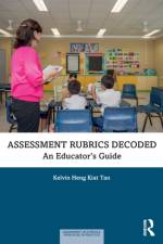 Assessment Rubrics Decoded af Kelvin Heng Kiat (National Institute of Education Tan