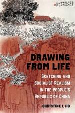 Drawing from Life af Christine I. Ho