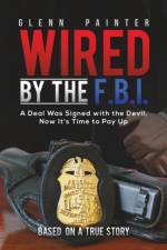 Wired by the F.B.I. af Glenn Painter