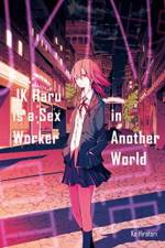 JK Haru is a Sex Worker in Another World af Ko Hiratori