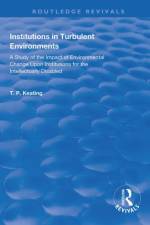 Institutions in Turbulent Environments af T.P. Keating