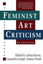 Feminist Art Criticism af Arlene Raven