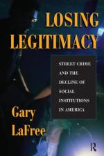 Losing Legitimacy af Gary LaFree