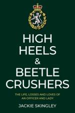 High Heels & Beetle Crushers af Jackie Skingley