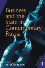 Business And State In Contemporary Russia af Peter Rutland