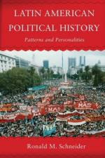Latin American Political History af Ronald M. Schneider