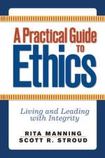 A Practical Guide to Ethics af Rita Manning