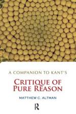 A Companion to Kant's Critique of Pure Reason af Matthew C. Altman
