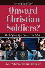 Onward Christian Soldiers? af Clyde Wilcox