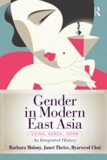 Gender in Modern East Asia af Barbara Molony