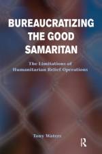 Bureaucratizing The Good Samaritan af Tony Waters