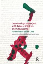 Lacanian Psychoanalysis with Babies, Children, and Adolescents af Carol Owens