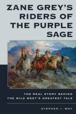 Zane Grey's Riders of the Purple Sage af Stephen J. May