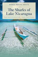 The Sharks of Lake Nicaragua af Randy Wayne White