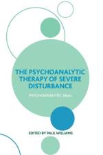The Psychoanalytic Therapy of Severe Disturbance af Paul Williams