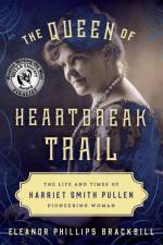 The Queen of Heartbreak Trail af Eleanor Phillips Brackbill
