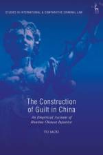 The Construction of Guilt in China af Dr Yu (SOAS Mou