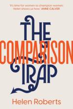 The Comparison Trap af Revd Helen Roberts