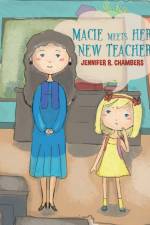 Macie Meets Her New Teacher af Jennifer R Chambers