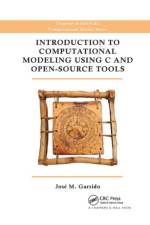 Introduction to Computational Modeling Using C and Open-Source Tools af Jose M. Garrido