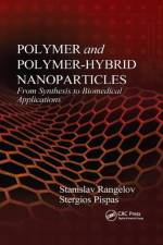 Polymer and Polymer-Hybrid Nanoparticles af Stanislav Rangelov