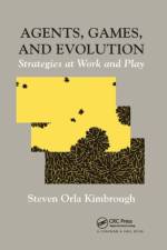 Agents, Games, and Evolution af Steven Orla Kimbrough
