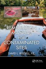 Remediation Manual for Contaminated Sites af David L. Russell