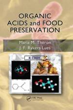 Organic Acids and Food Preservation af Maria M. Theron