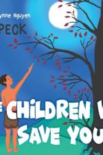 Children Will Save You af Anne Peck