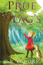 Prue and Olag's Great Adventure af G. R. Eggory