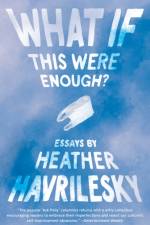 What If This Were Enough? af Heather Havrilesky