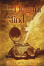 The Elegant Mind af Gerry Wycherley