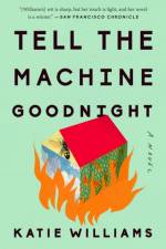 Tell the Machine Goodnight af Katie Williams