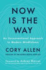 Now is the Way af Cory (Cory Allen) Allen