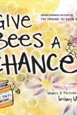 Give Bees a Chance af Bethany Barton