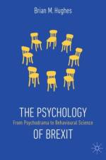 The Psychology of Brexit af Brian M. Hughes