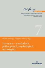 Harmonie - Musikalisch, Philosophisch, Psychologisch, Neurologisch