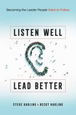 Listen Well, Lead Better af Steve Harling