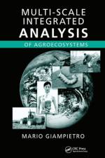 Multi-Scale Integrated Analysis of Agroecosystems af Mario Giampietro