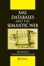 XML Databases and the Semantic Web af Bhavani Thuraisingham