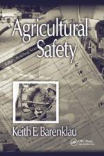 Agricultural Safety af Keith E. Barenklau