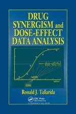 Drug Synergism and Dose-Effect Data Analysis af Ronald J. Tallarida