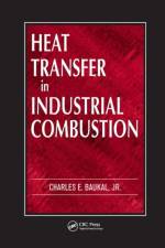 Heat Transfer in Industrial Combustion af Jr. Baukal