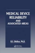 Medical Device Reliability and Associated Areas af B.S. Dhillon