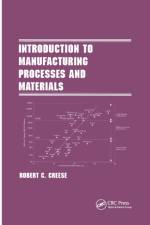 Introduction to Manufacturing Processes and Materials af Robert Creese