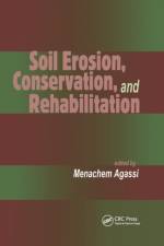Soil Erosion, Conservation, and Rehabilitation af Menachem Agassi